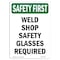 Signmission OSHA Sign, Weld Shop Glasses Required, 10in X 7in Rigid Plastic, 7" W, 10" H, Portrait OS-SF-P-710-V-11413 - alternate 1